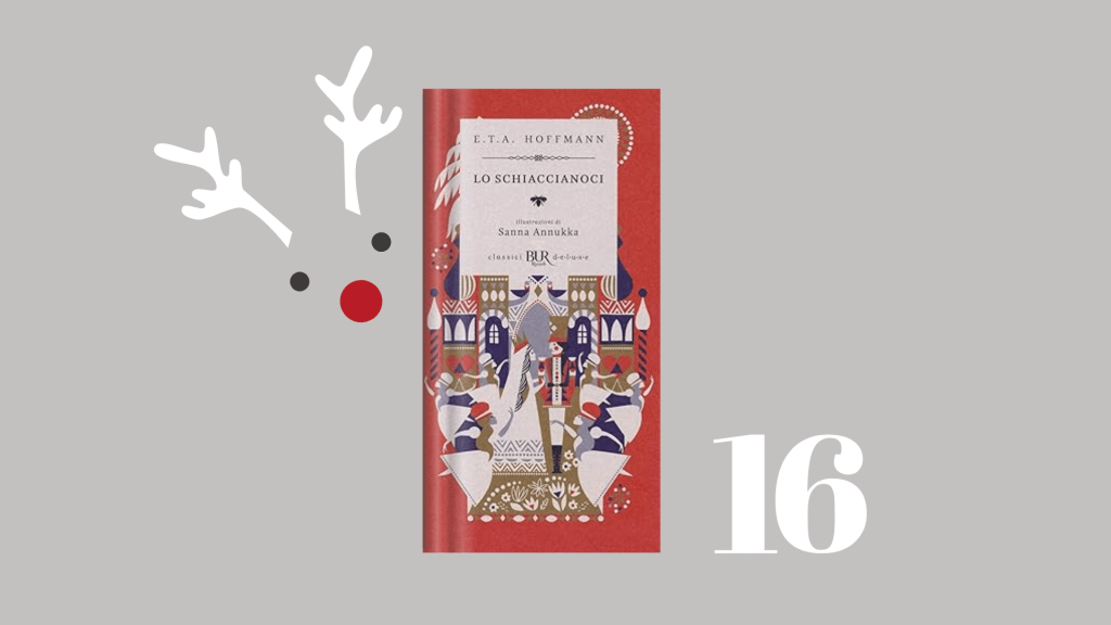 Giorno 16: Lo&nbsp;Schiaccianoci