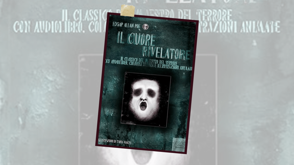 Il cuore rivelatore – racconto&nbsp;macabro