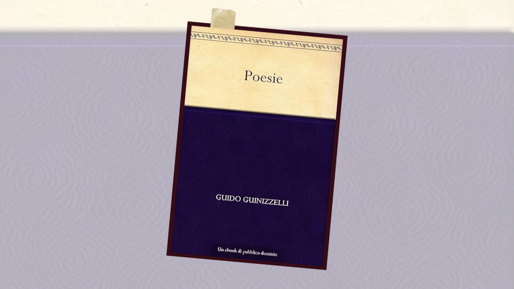 Guido Guinizzelli –&nbsp;Poesie