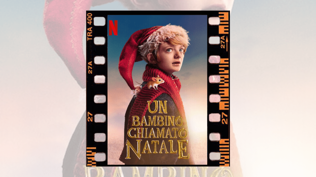 Un bambino chiamato Natale (Netflix,&nbsp;2021)